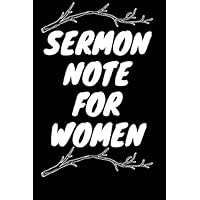sermon note for women: Notebook for Writing Daily/Weekly Praises, Thanks, Prayers