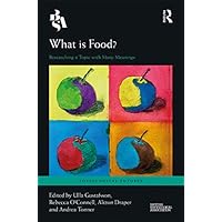 What is Food?: Researching a Topic with Many Meanings (Sociological Futures) What is Food?: Researching a Topic with Many Meanings (Sociological Futures) Kindle Hardcover Paperback