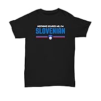 Slovenia Shirt Nothing Scares Me National Pride Flag T Shirt Gift Tshirt for Slovenian Men Women Plus Size Unisex Tee