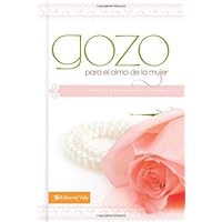 Joy for a Woman's Soul: Promises to Refresh Your Spirit (Spanish Edition)