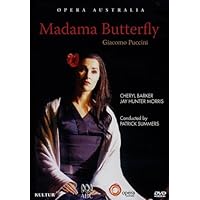 Madama Butterfly / Opera Australia, Cheryl Barker, Jay Hunter Morris Madama Butterfly / Opera Australia, Cheryl Barker, Jay Hunter Morris DVD