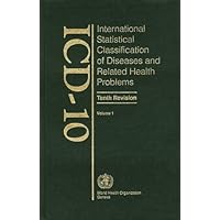 ICD 10: International Statistical Classification of Diseases and Related Health Problems Volume 1 ICD 10: International Statistical Classification of Diseases and Related Health Problems Volume 1 Hardcover