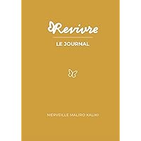 Revivre, Le Journal (Revivre C'est Possible) (French Edition)