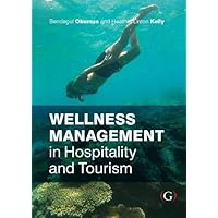 Wellness Management in Hospitality and Tourism Wellness Management in Hospitality and Tourism Paperback Hardcover