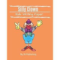 Silly Clown Writing Paper: Practice Numbers and Letters