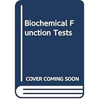Biochemical Function Tests: A Guide to Specialized Investigations in Chemical Pathology Biochemical Function Tests: A Guide to Specialized Investigations in Chemical Pathology Paperback
