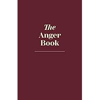 The Anger Book - A Journal To Destroy The Anger Book - A Journal To Destroy Paperback