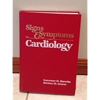 Signs and Symptoms in Cardiology Signs and Symptoms in Cardiology Hardcover