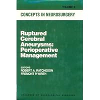 Ruptured Cerebral Aneurysms : Perioperative Management (Concepts in Neurosurgery, Vol. 6) Ruptured Cerebral Aneurysms : Perioperative Management (Concepts in Neurosurgery, Vol. 6) Hardcover