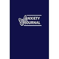Anxiety Journal: Write in Your Thoughts and Feelings to Track Your Healing Journey