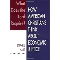 What Does the Lord Require?: How American Christians Think about Economic Justice What Does the Lord Require?: How American Christians Think about Economic Justice Kindle Hardcover Paperback