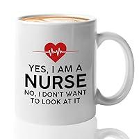 Nurses Coffee Mug 11oz White - Yes, I am A Nurse - Nurse Surgery Pun Doctor Graduation Occupation RN Providers Professional Thank You