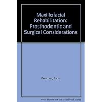 Maxillofacial rehabilitation: Prosthodontic and surgical considerations Maxillofacial rehabilitation: Prosthodontic and surgical considerations Hardcover