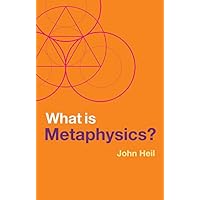 What is Metaphysics? (What is Philosophy?) What is Metaphysics? (What is Philosophy?) Kindle Paperback Hardcover