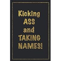 Novelty Journal - Novelty Gifts: Kicking Ass and Taking Names: A badass fun journal for those who know they are in charge. Fun Journal, fun journals ... gifts for women, novelty gifts for men