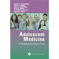 Adolescent Medicine: A Handbook for Primary Care Adolescent Medicine: A Handbook for Primary Care Paperback