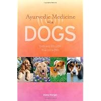 Ayurvedic Medicine for Dogs Ayurvedic Medicine for Dogs Paperback