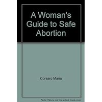 A Woman's Guide to Safe Abortion