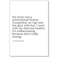 My mom was a Professional Fitness Competitor... - Booboo Stewart - Quotes Fridge Magnet, White