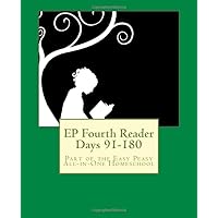 EP Fourth Reader Days 91-180: Part of the Easy Peasy All-in-One Homeschool (EP Reader Series) EP Fourth Reader Days 91-180: Part of the Easy Peasy All-in-One Homeschool (EP Reader Series) Paperback Kindle