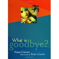What is Goodbye? What is Goodbye? Hardcover