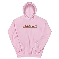 Whatever Funny Sarcastic Sarcasm Gift Nonchalance Gaslighting Who Cares Funny Cool Quote Unisex Hoodie