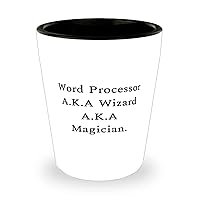 Gag Word processor Gifts, Word Processor A.K.A Wizard A.K.A Magician, Cool Shot Glass For Colleagues From Boss, Funny word processor gift ideas, Funny word processor shot glass gift set, Funny word
