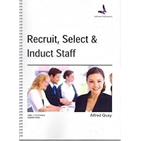 Recruit, Select and Induct Staff Recruit, Select and Induct Staff Paperback