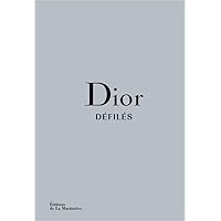 Dior Défilés: L'Intégrale des collections Dior Défilés: L'Intégrale des collections Hardcover