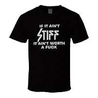 If Aint Stiff It Aint Worth A FCK Retro Record T Shirt