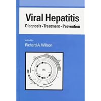 Viral Hepatitis: Diagnosis-treatment-prevention (Gastroenterology and Hepatology) Viral Hepatitis: Diagnosis-treatment-prevention (Gastroenterology and Hepatology) Hardcover