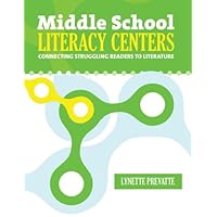 Middle School Literacy Centers: Connecting Struggling Readers to Literature Middle School Literacy Centers: Connecting Struggling Readers to Literature Paperback