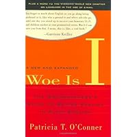 Woe Is I: The Grammarphobe's Guide to Better English in Plain English, Second Edition Woe Is I: The Grammarphobe's Guide to Better English in Plain English, Second Edition Hardcover Paperback