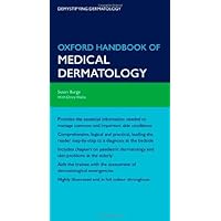 Oxford Handbook of Medical Dermatology (Oxford Medical Handbooks) by Burge, Susan, Wallis, Dinny (2010) Paperback Oxford Handbook of Medical Dermatology (Oxford Medical Handbooks) by Burge, Susan, Wallis, Dinny (2010) Paperback Paperback