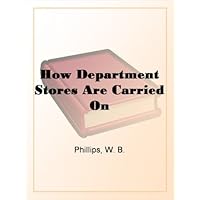 How Department Stores Are Carried On How Department Stores Are Carried On Kindle Paperback Hardcover MP3 CD Library Binding