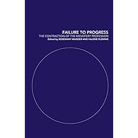 Failure to Progress: The Contraction of the Midwifery Profession Failure to Progress: The Contraction of the Midwifery Profession Kindle Hardcover Paperback Mass Market Paperback