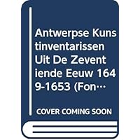 Inventaris Van de Feodale Schandpalen Op Belgisch Grondgebied. Deel I: Provincies Antwerpen, Brabant En Limburg (Fontes Historiae Artis Neerlandicae) (Dutch Edition)
