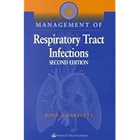 Management of Respiratory Tract Infections Management of Respiratory Tract Infections Hardcover Paperback