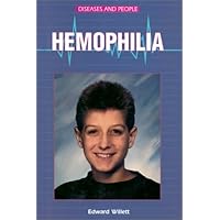 Hemophilia (Diseases and People) Hemophilia (Diseases and People) Library Binding