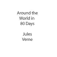 Around the World in 80 Days (Original Unabridged Version)