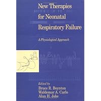 New Therapies for Neonatal Respiratory Failure New Therapies for Neonatal Respiratory Failure Hardcover