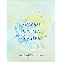 Manifestation Journal: Kindness Changes Everything: Kindness, Gratitude and Forgiveness. The Big Three to Include in Your Daily Journaling Practice | ... Quote Baby Blue and Gold Paint Drops Design