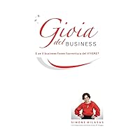 La Gioia del Business (Italian Edition) La Gioia del Business (Italian Edition) Kindle Audible Audiobook Paperback