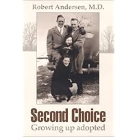 Second Choice: Growing Up Adopted Second Choice: Growing Up Adopted Paperback