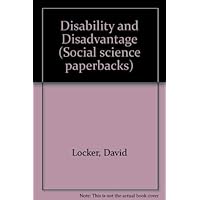 Disability and Disadvantage: The Consequences of Chronic Illness Disability and Disadvantage: The Consequences of Chronic Illness Paperback