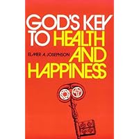 Gods Key to Health and Happiness Gods Key to Health and Happiness Paperback