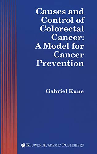 Causes and Control of Colorectal Cancer: A Model for Cancer Prevention (Developments in Oncology, 78)