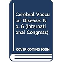Cerebral Vascular Disease 6 (International Congress) (No. 6)
