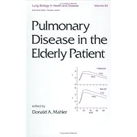 Pulmonary Disease in the Elderly Patient (Lung Biology in Health and Disease) Pulmonary Disease in the Elderly Patient (Lung Biology in Health and Disease) Hardcover