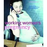 Working Woman's Pregnancy Working Woman's Pregnancy Paperback